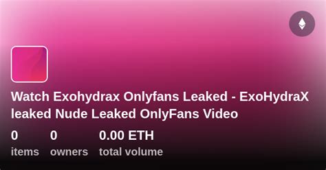 exohydrax of leaks|@exohydrax 